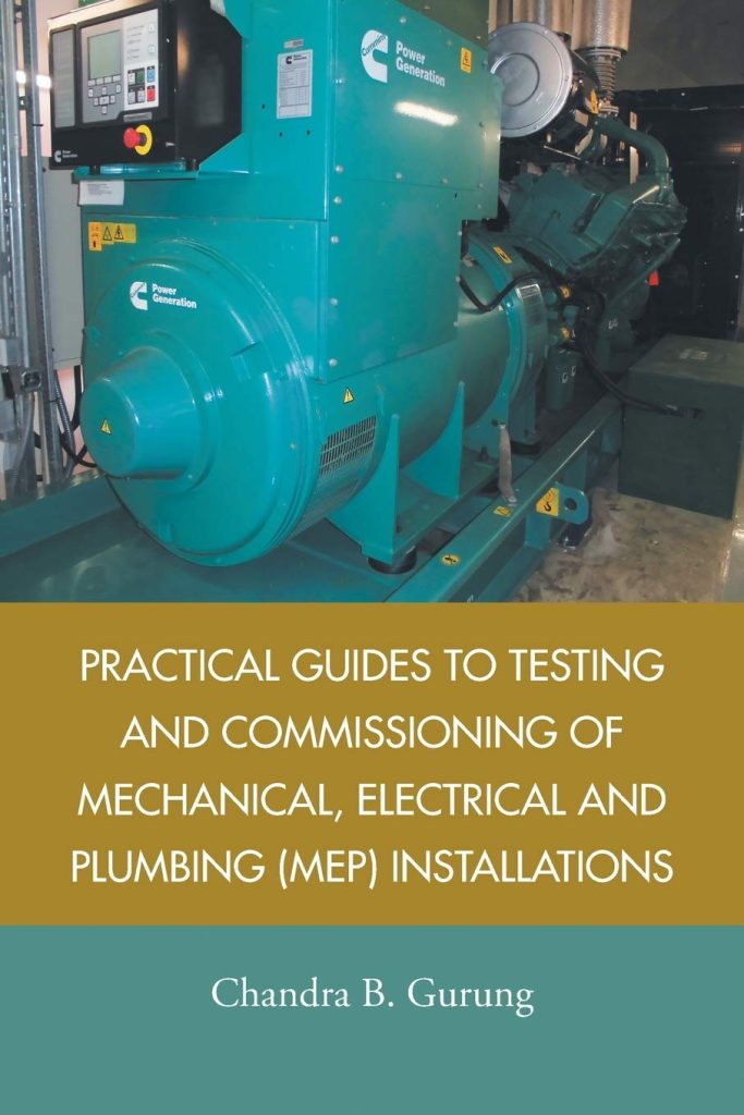 Practical Guides to Testing and Commissioning of Mechanical, Electrical and Plumbing (MEP) Installations     Paperback – October 23, 2019